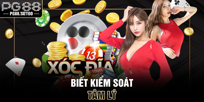 Xóc Đĩa Online Biết kiểm soát tâm lý