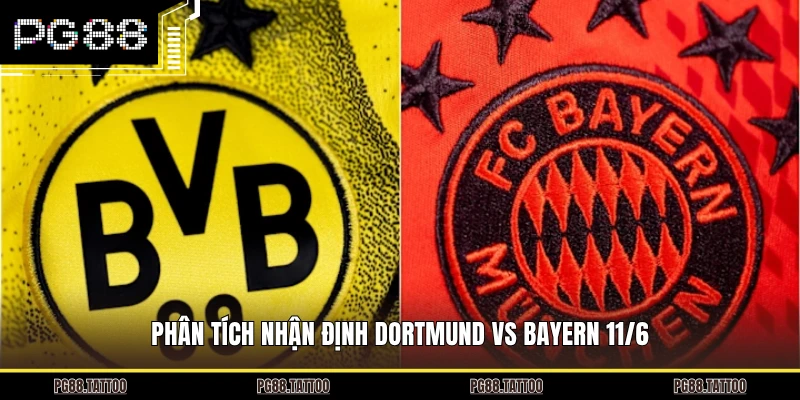 Phân tích nhận định Dortmund vs Bayern 11/6