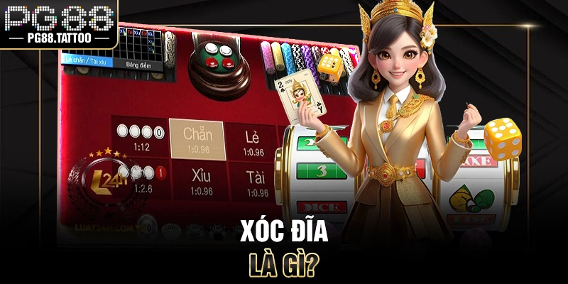 Xóc Đĩa Online Xóc đĩa là gì?